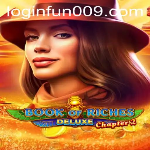 Exploring the Thrills of Book of Riches Deluxe Chapter 2 and fun009 PH Login